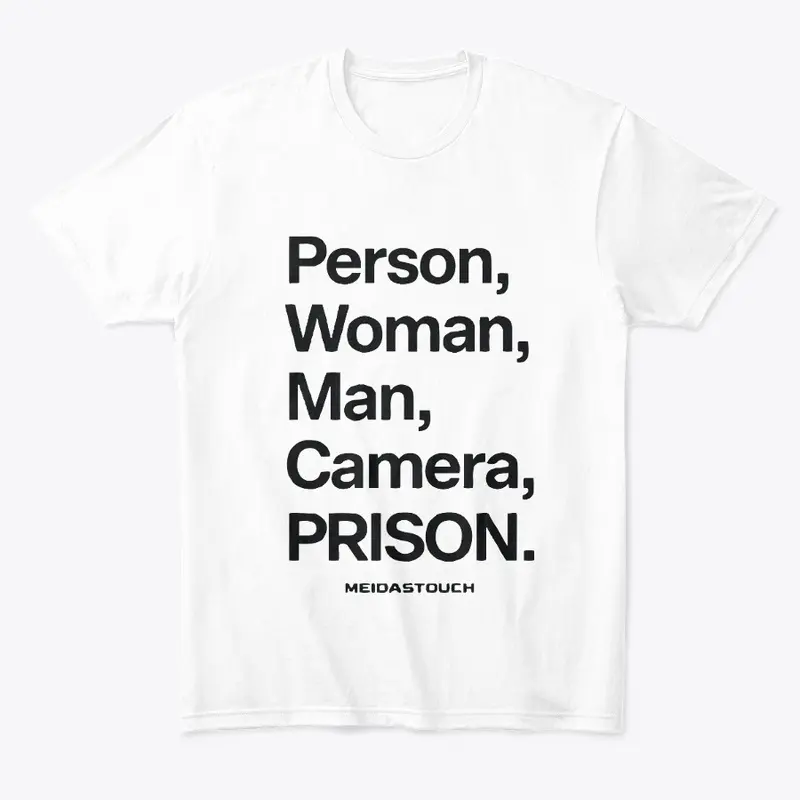 Person woman man camera prison T Shirt