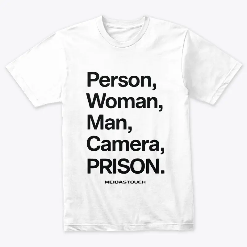 Person woman man camera prison T Shirt